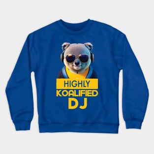 Just a Highly Koalified DJ Koala 2 Crewneck Sweatshirt